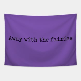 Away with the fairies Tapestry