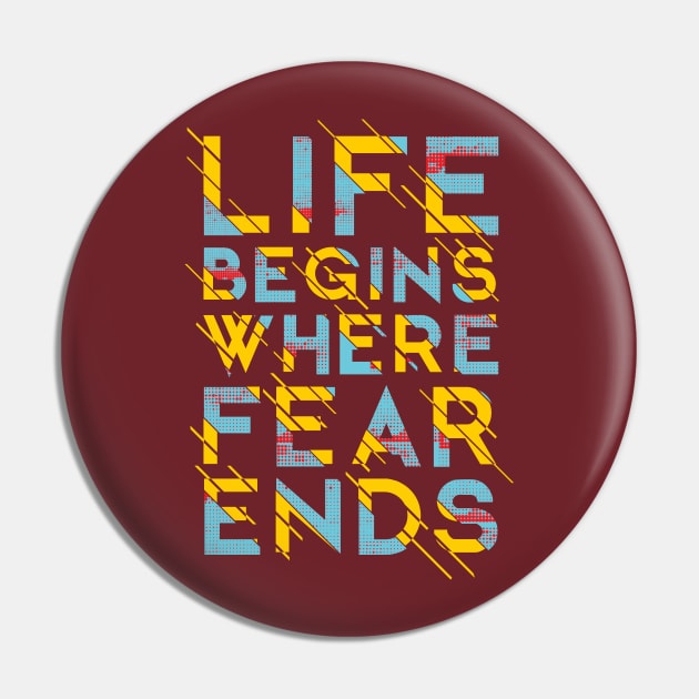 Life BEGINS WHERE FEAR ENDS Pin by Mako Design 