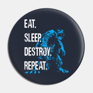 GAMERA '96 - Eat Sleep Destroy Repeat Pin