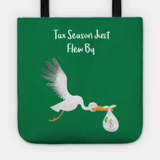 Tax Season Just Flew By Tote