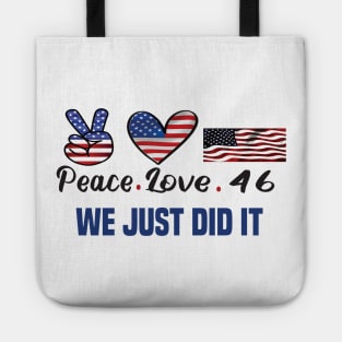 Peace love 46 Biden Harris 2020 won Tote