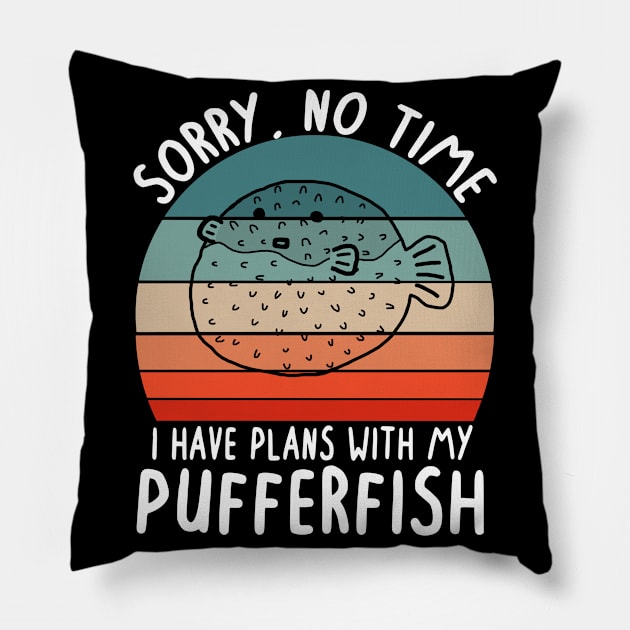 No time plans with puffer fish vintage saying animals Pillow by FindYourFavouriteDesign