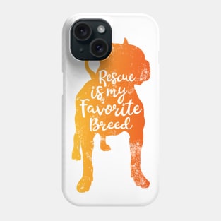 Rescue is my favorite breed Phone Case