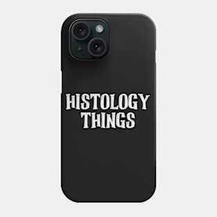 Histology Things. Histology Typographic Phone Case