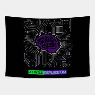 AI WILL REPLACE US! Tapestry