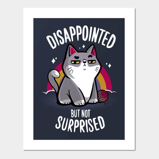 Angry Cat - Sarcastic rainbow - Funny meme - Angry Cat - Posters and Art Prints | TeePublic Angry Cat - Sarcastic rainbow - Funny meme - Angry Cat - Posters and Art Prints | TeePublic
