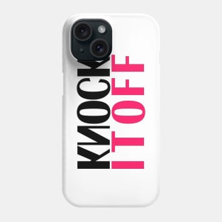 Knock It Off Phone Case