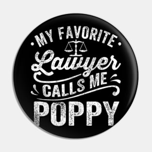 My Favorite Lawyer Calls Me Poppy Father'S Day Pin