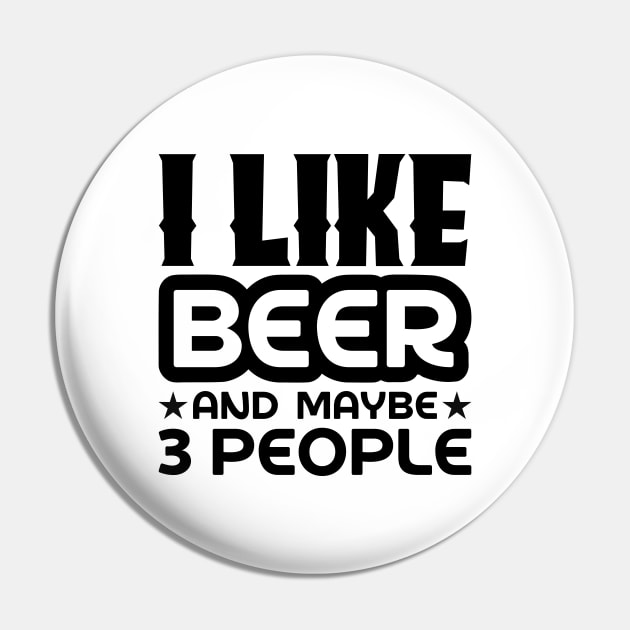 I like beer and maybe 3 people Pin by colorsplash