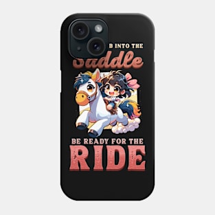 If You Climb Into The Saddle Be Ready For The Ride I Horse Phone Case