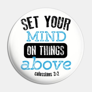 Set your mind on things above Pin