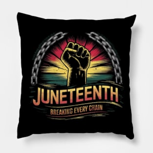 Juneteenth Breaking Every Chain Pillow