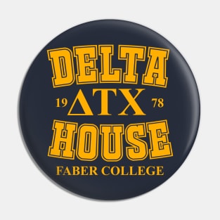 Faber College Delta House Pin