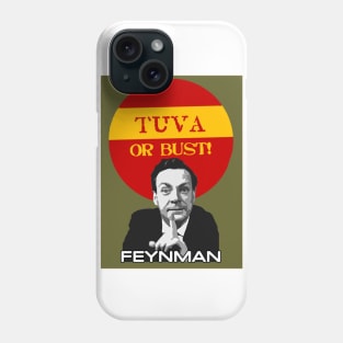 RICHARD FEYNMAN TUVA OR BUST! SHIRT Phone Case