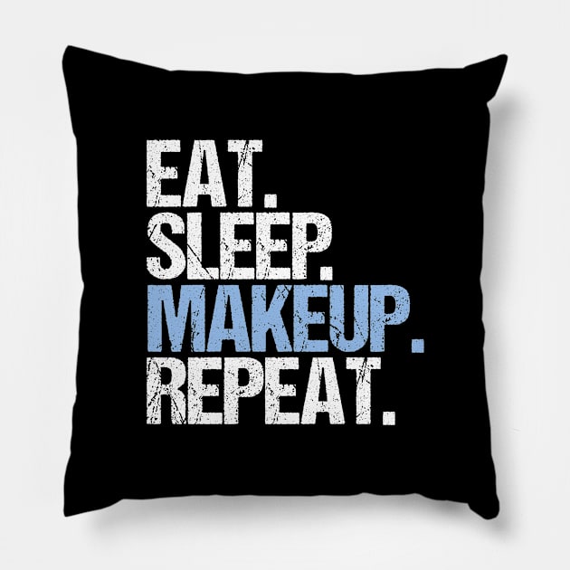 Eat Sleep MAKEUP Repeat Pillow by hoopoe