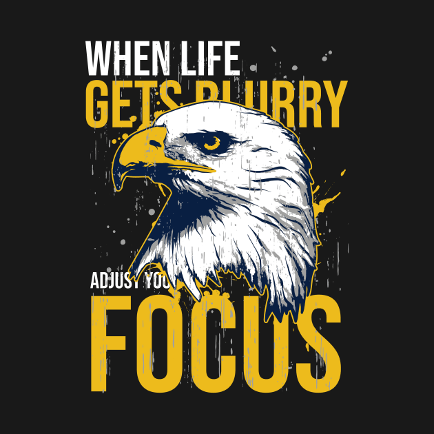 Adler - When Life Gets Burry .. Saying by Hariolf´s Mega Store