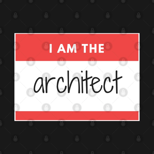 I am the Architect Red Sticker by SLGA Designs