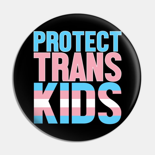 Protect Trans Kids Pin by jpmariano