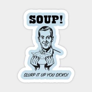 Soup! Magnet