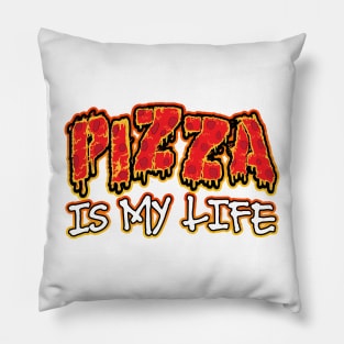 Pizza Is My Life Pillow