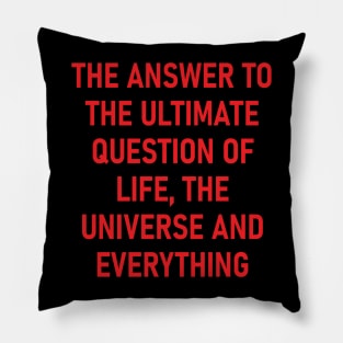 42 - the answer to ultimate question of life, the universe Pillow