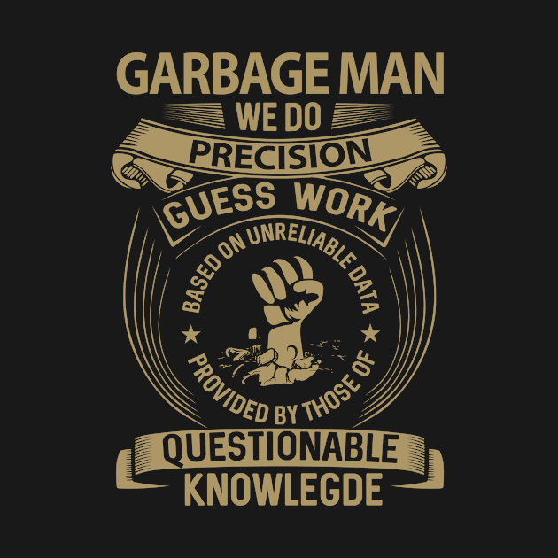 Garbage Man T Shirt - MultiTasking Certified Job Gift Item Tee by Aquastal