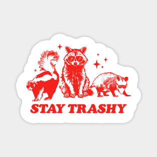 Funny Stay Trashy Raccoons Opossums Possums Magnet