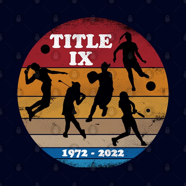 Title IX 50th Anniversary U.S. Education Amendments Act Women's Sports by SeaLAD