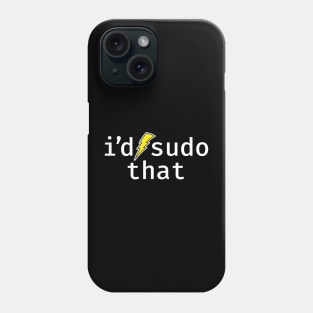 I’d sudo that. A funny design perfect for unix and linux users, sysadmins or anyone in IT support Phone Case