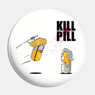 Kill Pill Pin