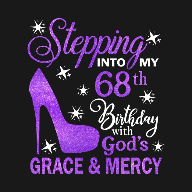 Stepping Into My 68th Birthday With God's Grace & Mercy Bday by MaxACarter