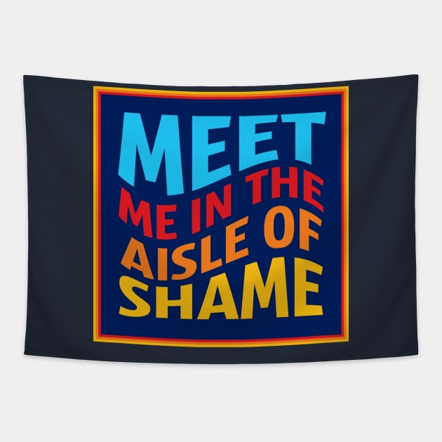 Aldi: Meet Me In The Aisle of Shame! Tapestry by PixelTim