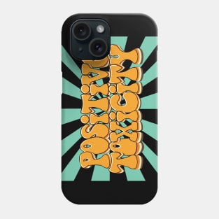 Positive Toxicity w/ Stripes Phone Case