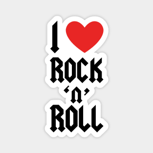 I LOVE ROCK N ROLL Magnet