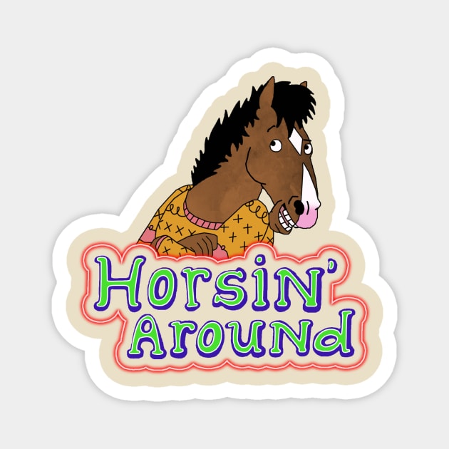 horsin' around Magnet by k4k7uz