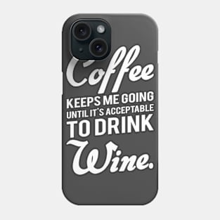 Coffee And Wine Phone Case