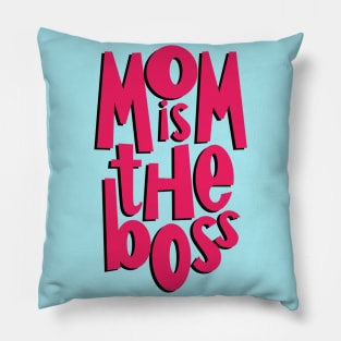 Mom is the boss Pillow