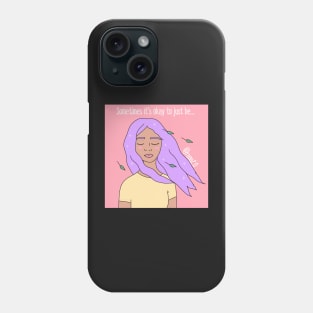 Just be Phone Case