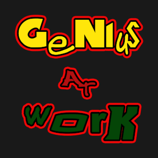 genius at work T-Shirt