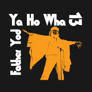 Ya Ho Wha 13 Vol 4. T-Shirt