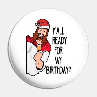 Happy Birthday Jesus Ugly Christmas Pin