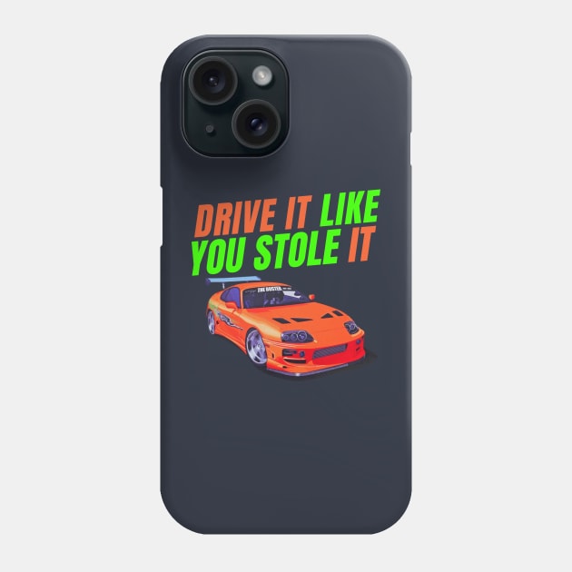 Drive it like you stole it { Paul walker's A80 Supra Phone Case by MOTOSHIFT