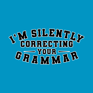 Correcting your grammar T-Shirt