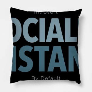 Introvert - Socially Distant - By Default Pillow