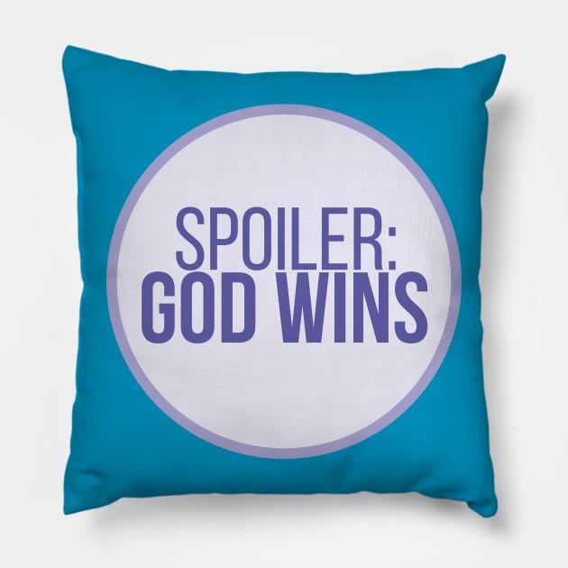 Spoiler: God Wins Pillow by DiegoCarvalho