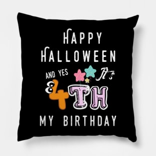 happy halloween and yes it's my 4th birthday ,,halloween 2021, halloween party Pillow