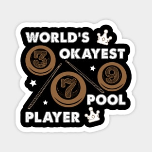 World's Okayest Pool Player 7 Ball Billiards Magnet