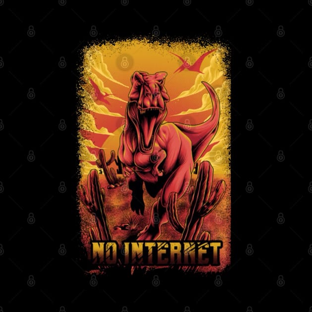 Modern No Internet with Dinosaur Display by Cholzar