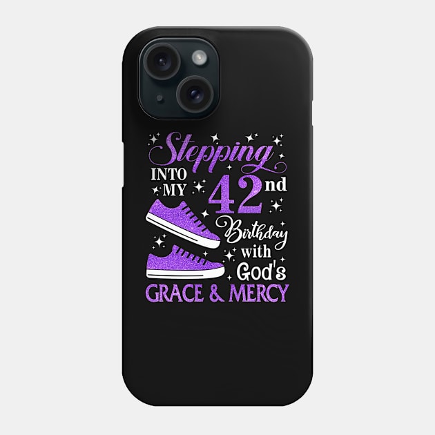 Stepping Into My 42nd Birthday With God's Grace & Mercy Bday Phone Case by MaxACarter