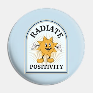 Radiate positivity Pin